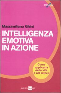 Intelligenza emotiva in azione. Come applicarla nella vita e nel lavoro book