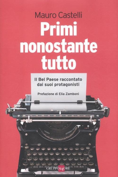 Primi nonostante tutto. Il bel paese raccontato dai suoi protagonisti book