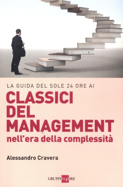 La guida del Sole 24 Ore ai classici del management nell'era della complessità book