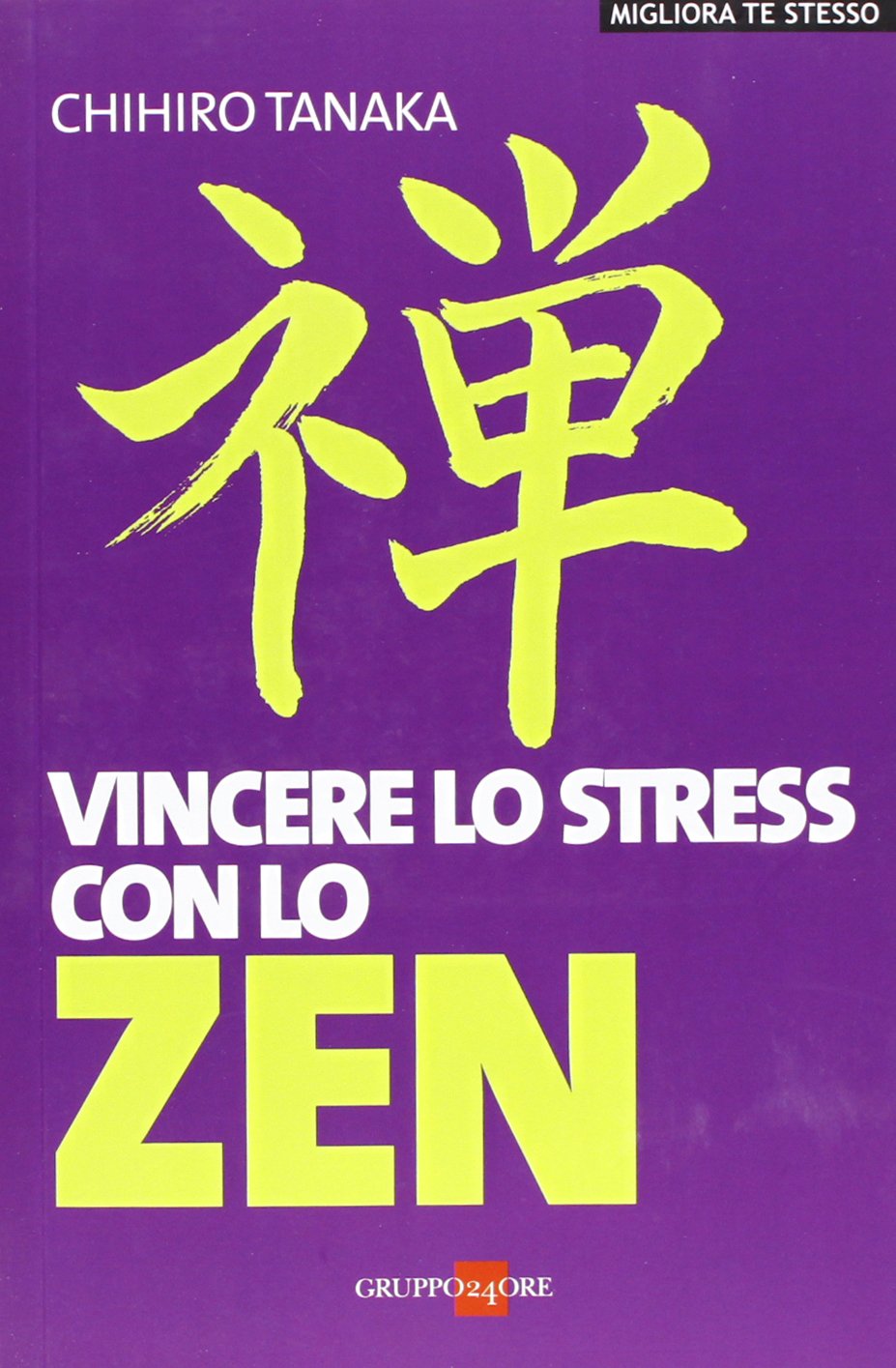 Vincere lo stress con lo zen (Migliora te stesso) Health, Nutrition & Fitness