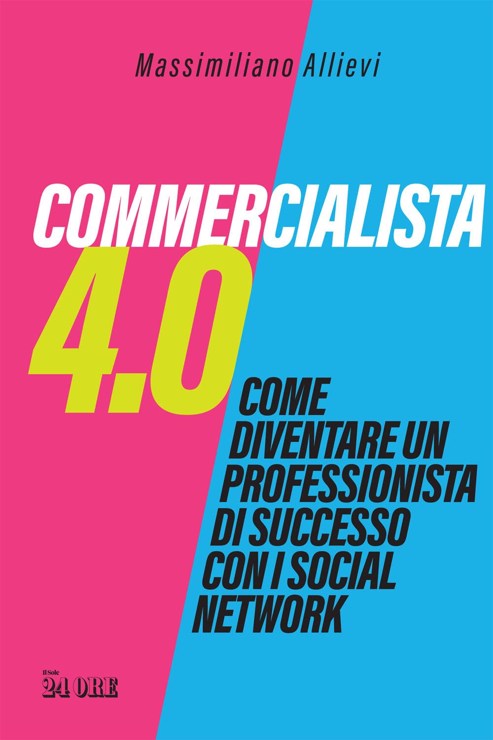 Commercialista 4.0. Come diventare un professionista di successo con i social media Books
