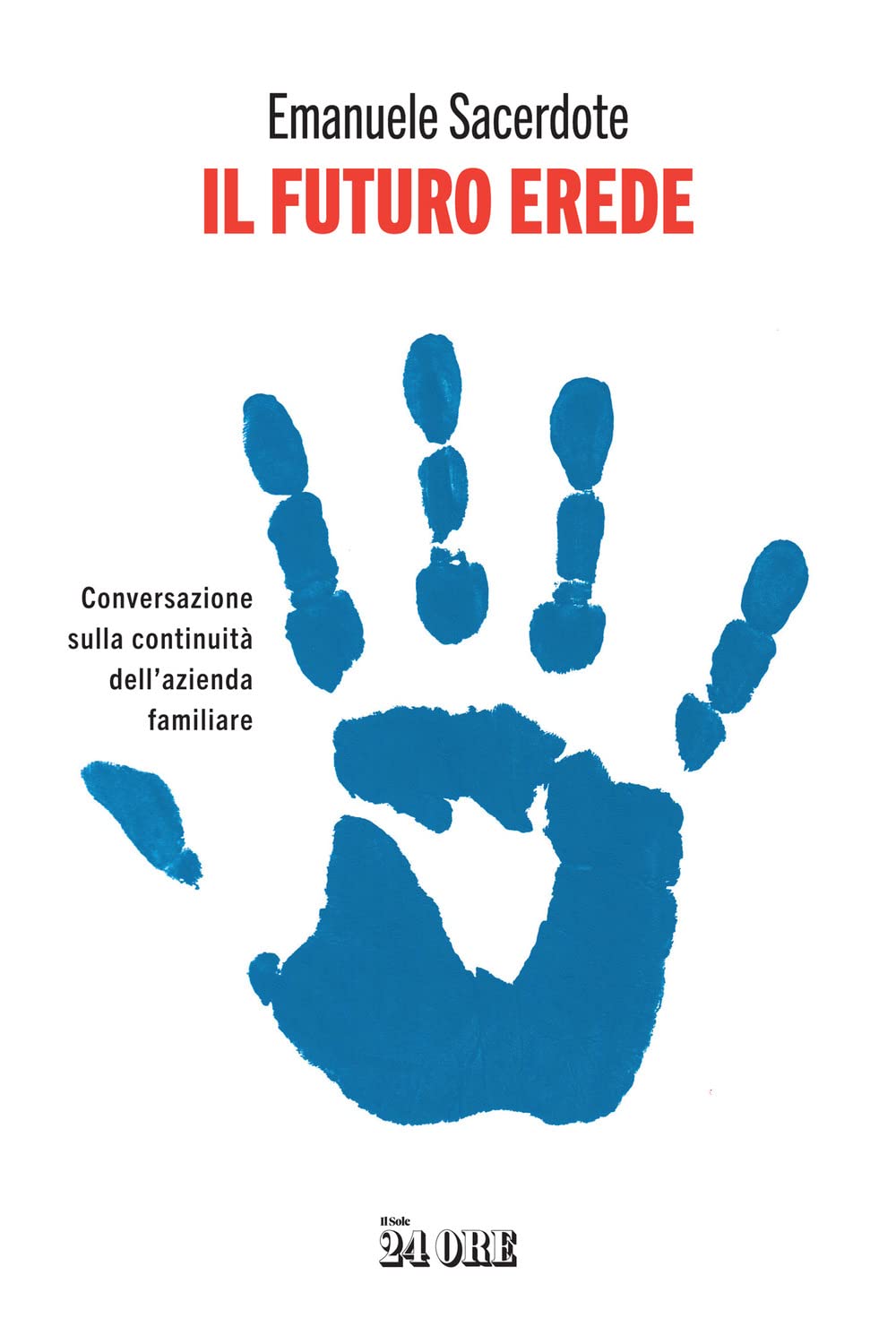 Il futuro erede. Conversazione sulla continuità dell'azienda familiare Law