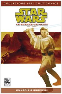 Star Wars: le guerre dei cloni. Vittorie e sacrifici. (Vol. 2) book