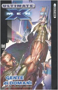 Gente di domani. Ultimate X-Men Deluxe (Vol. 1) book