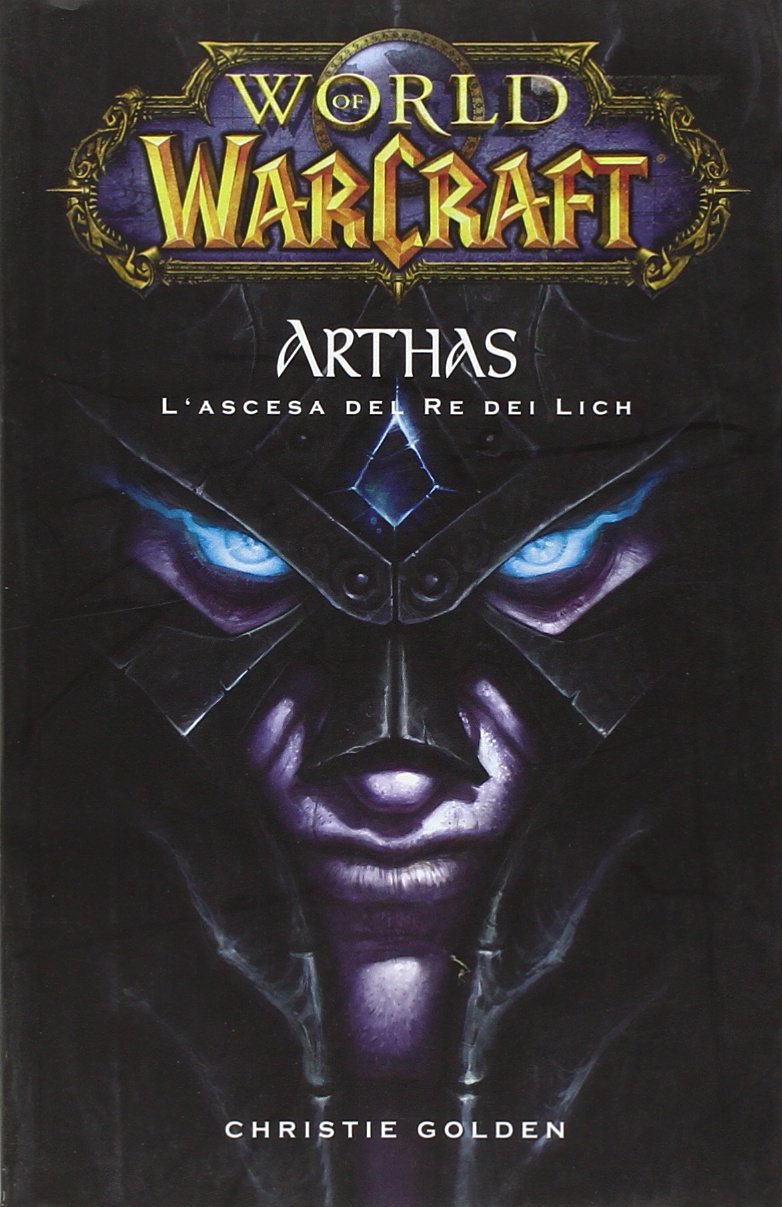 Arthas. L'ascesa del re dei Lich. World of Warcraft book