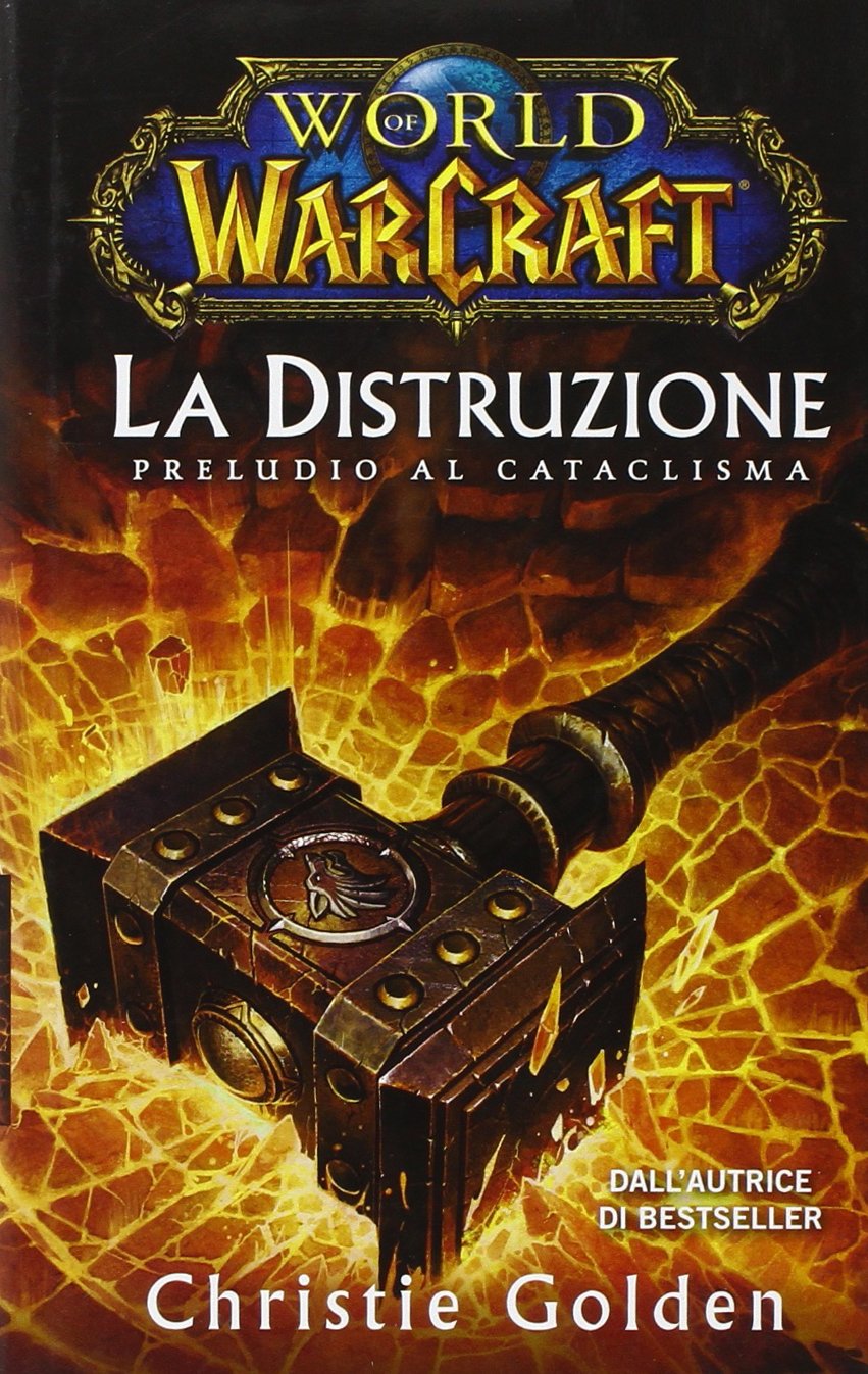 La distruzione: preludio al cataclisma. World of Warcraft book