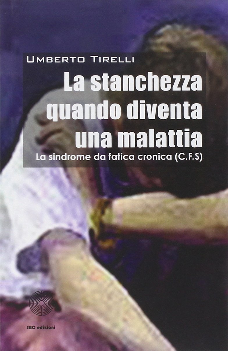 La stanchezza cronica quando diventa una malattia book