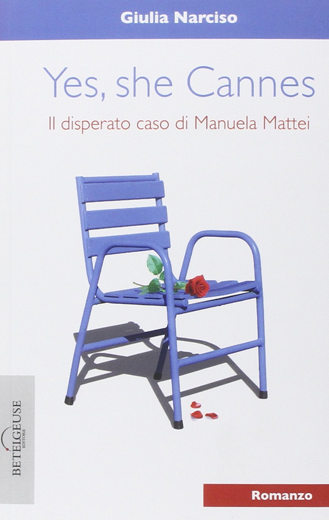 Yes, she Cannes. Il disperato caso di Manuela Mattei book