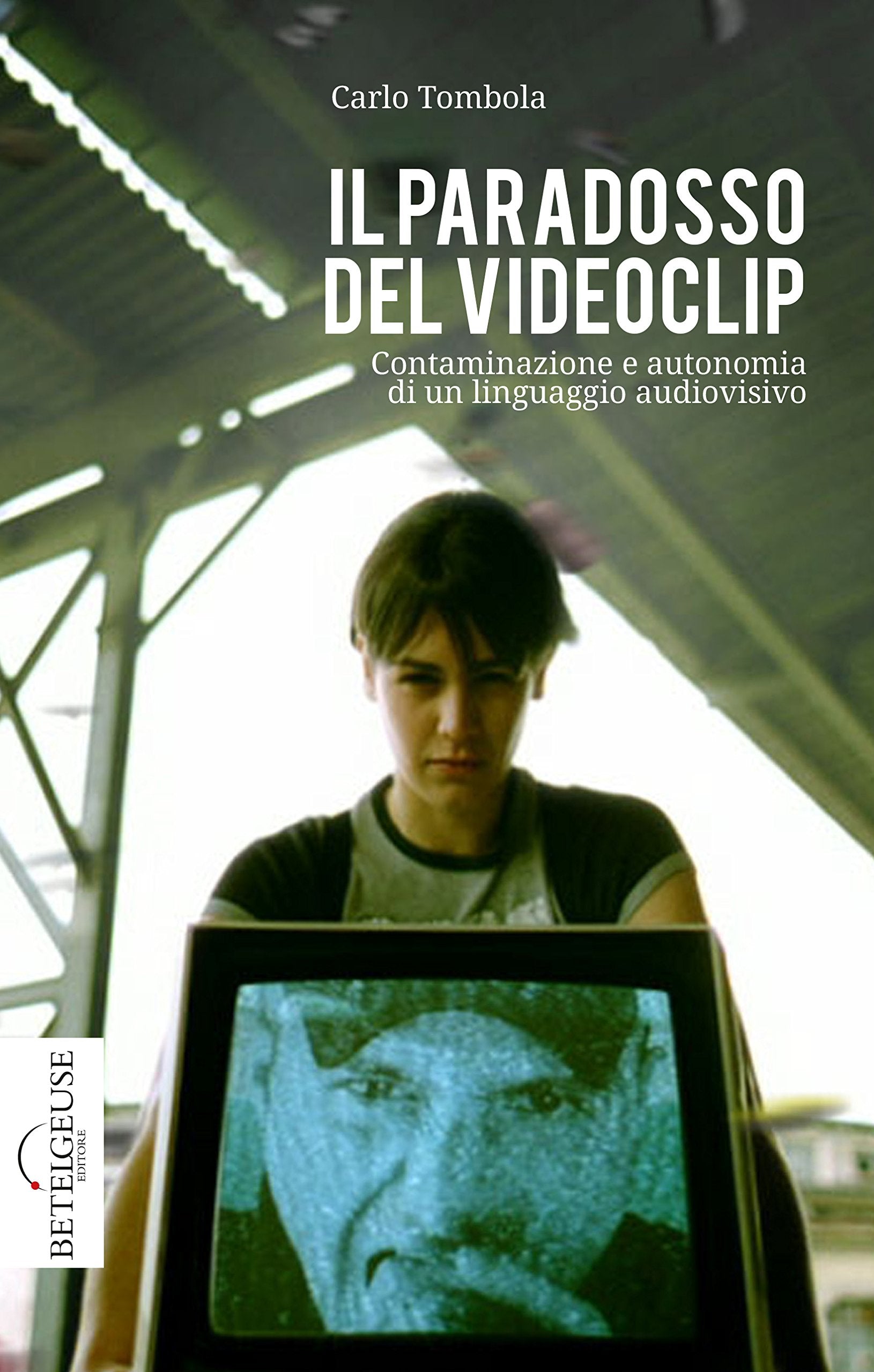 Il paradosso del videoclip. Contaminazione e autonomia di un linguaggio audiovisivo book
