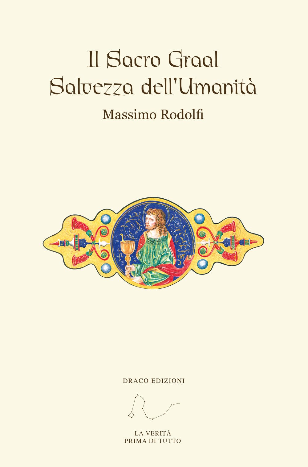 Il Sacro Graal. Salvezza dell'umanità Religion & Esotericism
