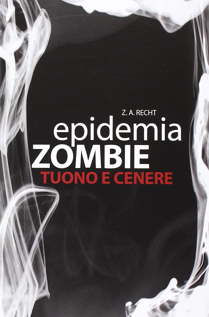 Tuono e cenere. Epidemia zombie (Vol. 2) (Apocalittici) Horror & Mystery