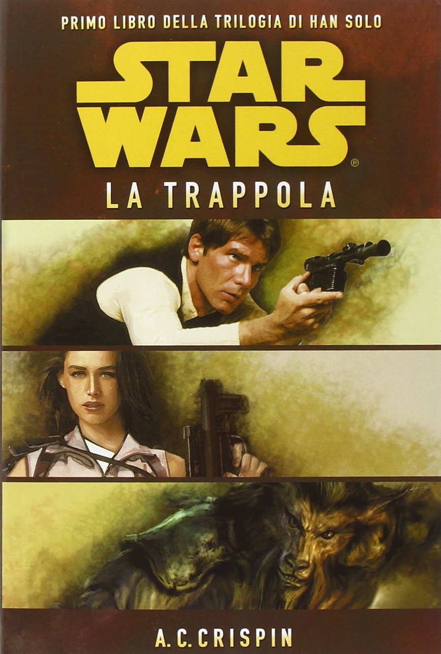 Star Wars. La trappola. La trilogia di Han Solo (Vol. 1) Contemporary literature
