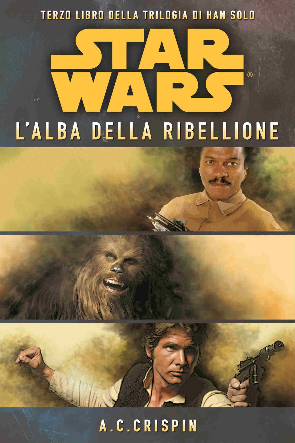 Star Wars. L'alba della ribellione. La trilogia di Han Solo (Vol. 3) Contemporary literature