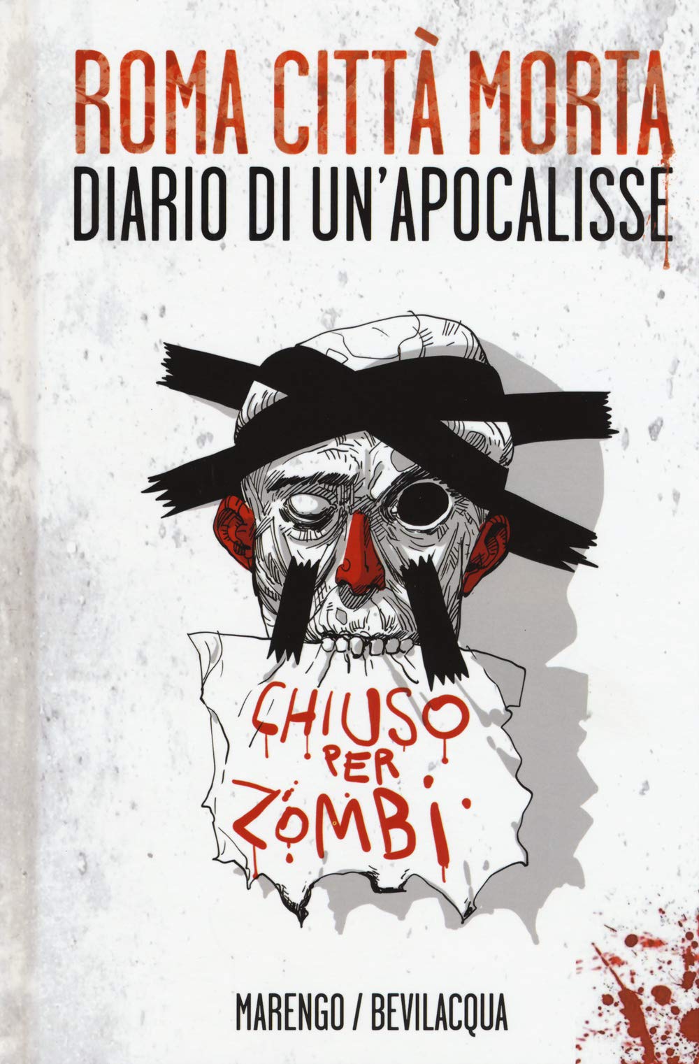 Roma città morta. Diario di un'apocalisse. Ediz. illustrata (Apocalittici) Horror & Mystery