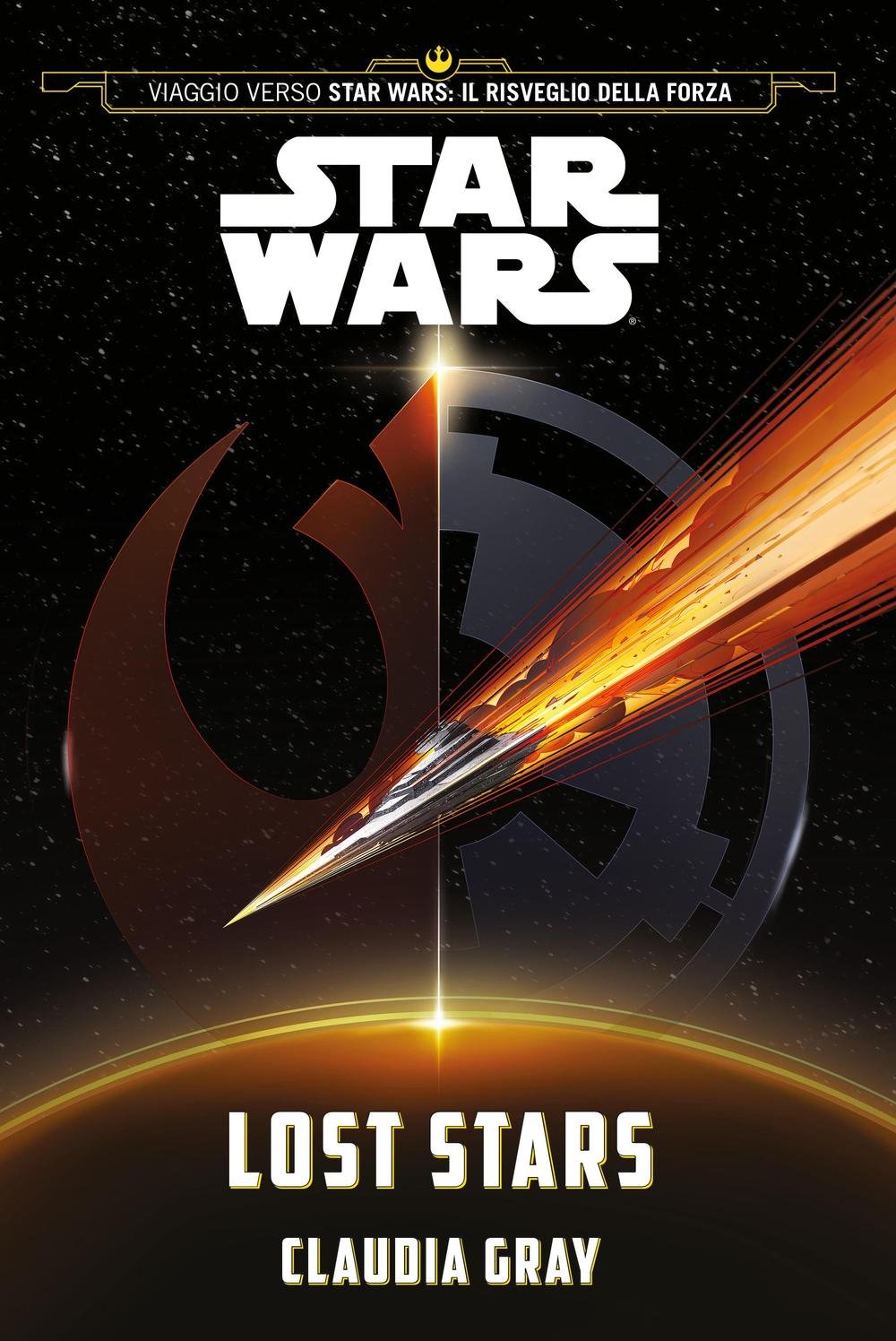 Lost stars. Star Wars (Viaggio verso Star Wars: Il risveglio della forza) Contemporary literature