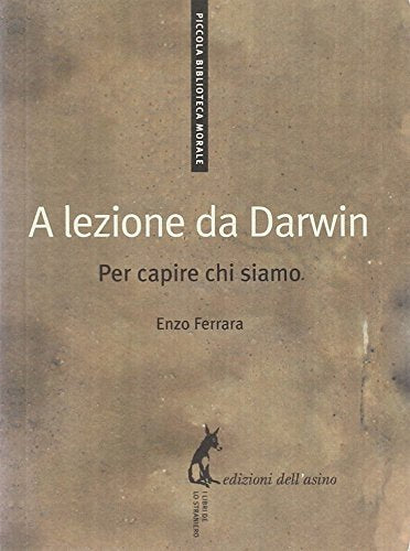 A lezione da Darwin. Per capire chi siamo book