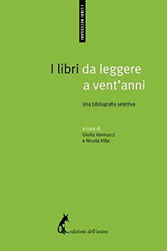 A libri da leggere a vent'anni: Una bibliografia selettiva book