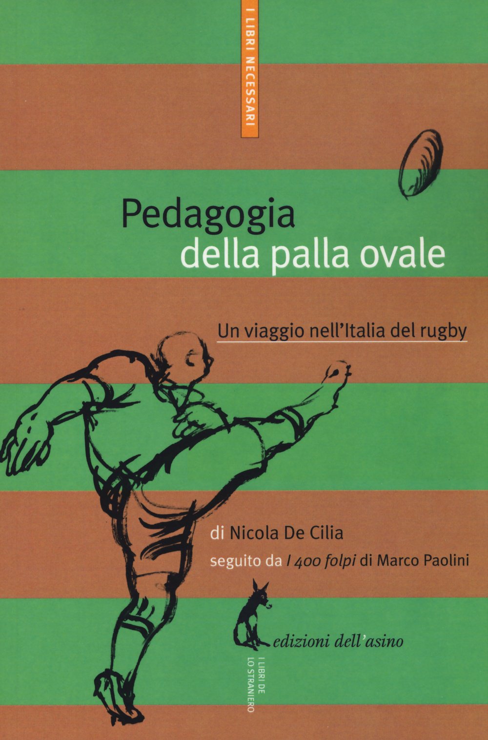 Pedagogia della palla ovale. Un viaggio nell'Italia del rugby Leisure & Fun
