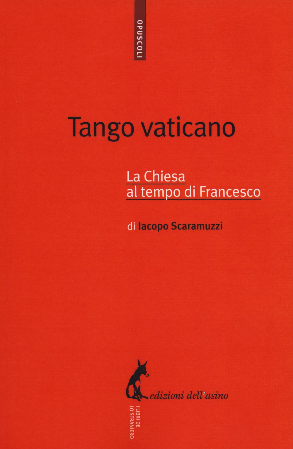 Tango vaticano. La Chiesa al tempo di Francesco Essays & Short Stories