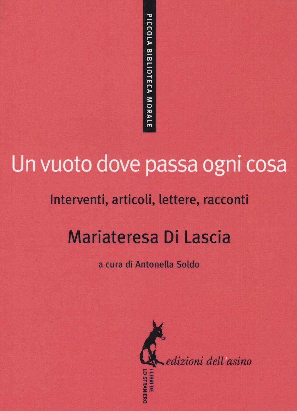Un vuoto dove passa ogni cosa. Interventi, articoli, lettere, racconti book