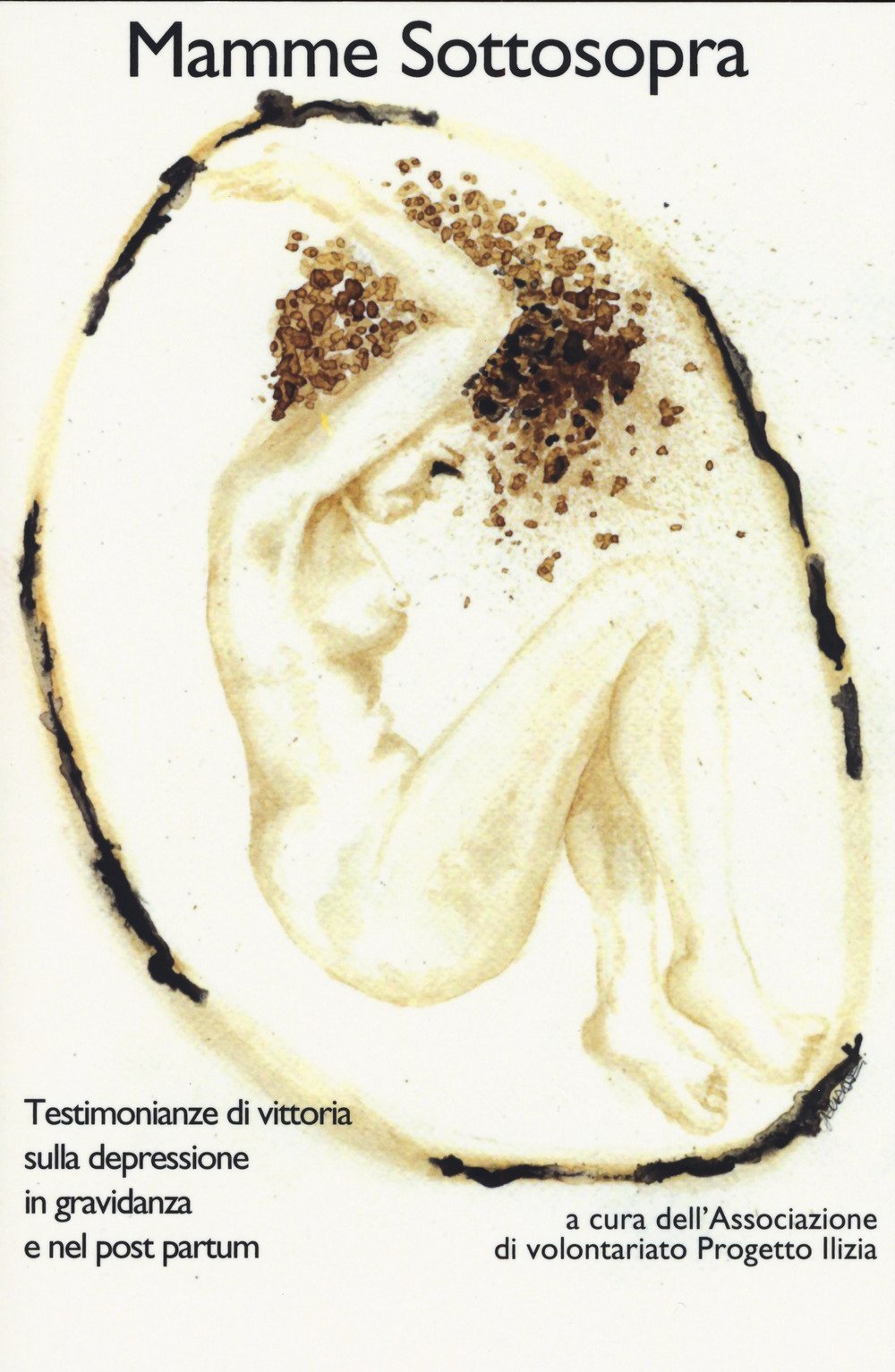 Mamme sottosopra. Testimonianze di vittoria sulla depressione in gravidanza e nel post partum book