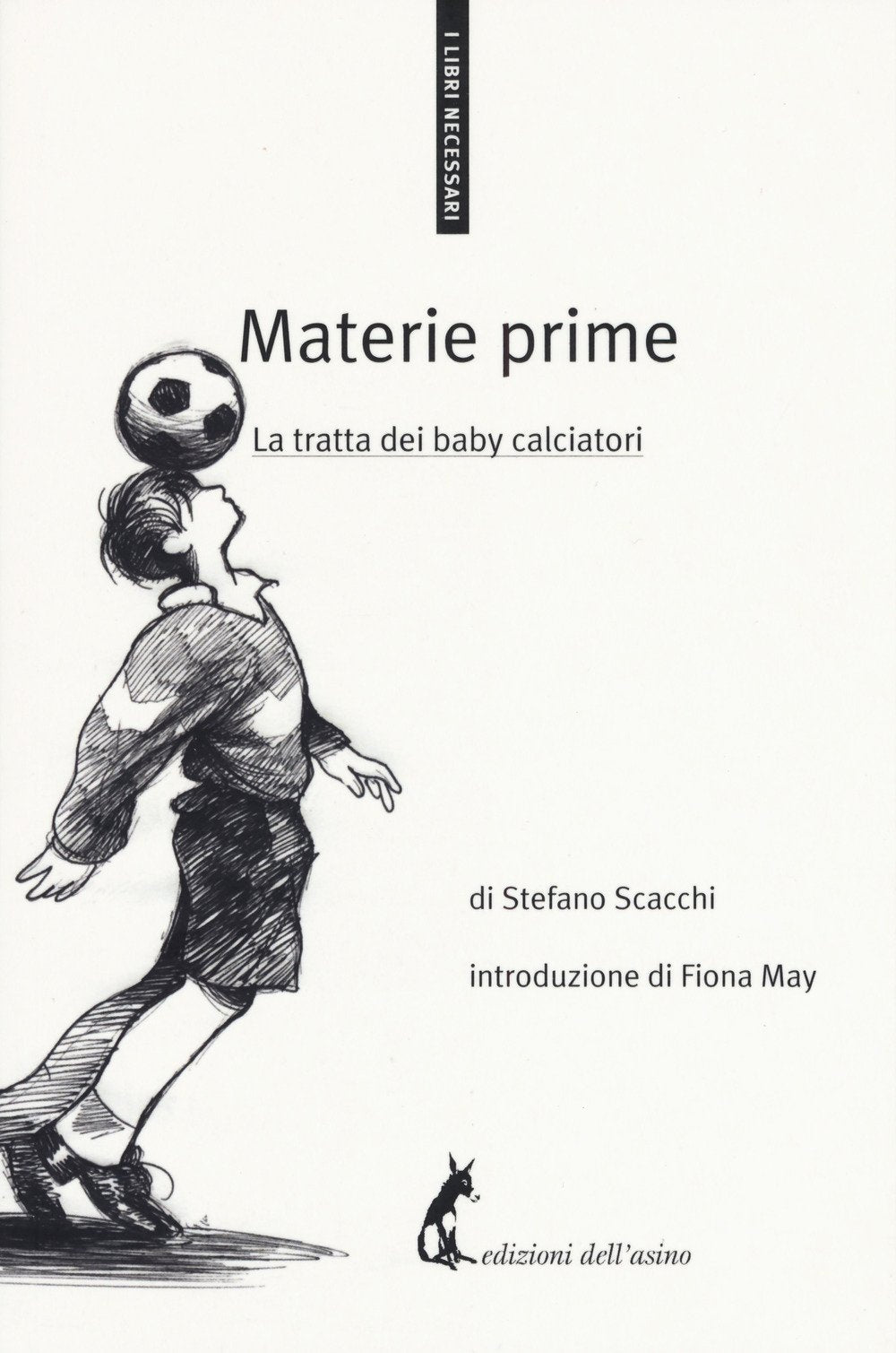 Materie prime. La tratta dei baby calciatori book