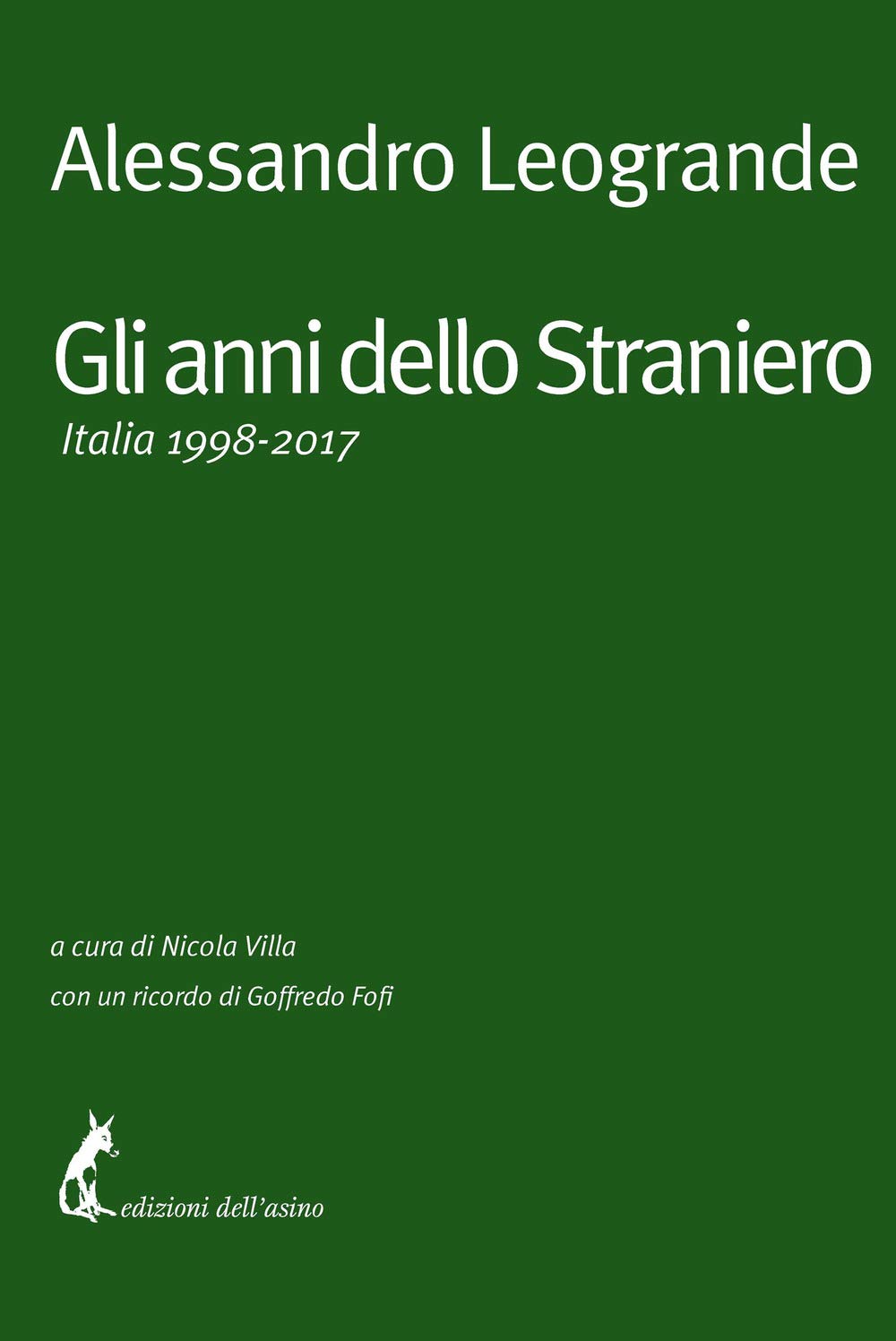 Gli anni dello Straniero. Italia 1998-2017 book