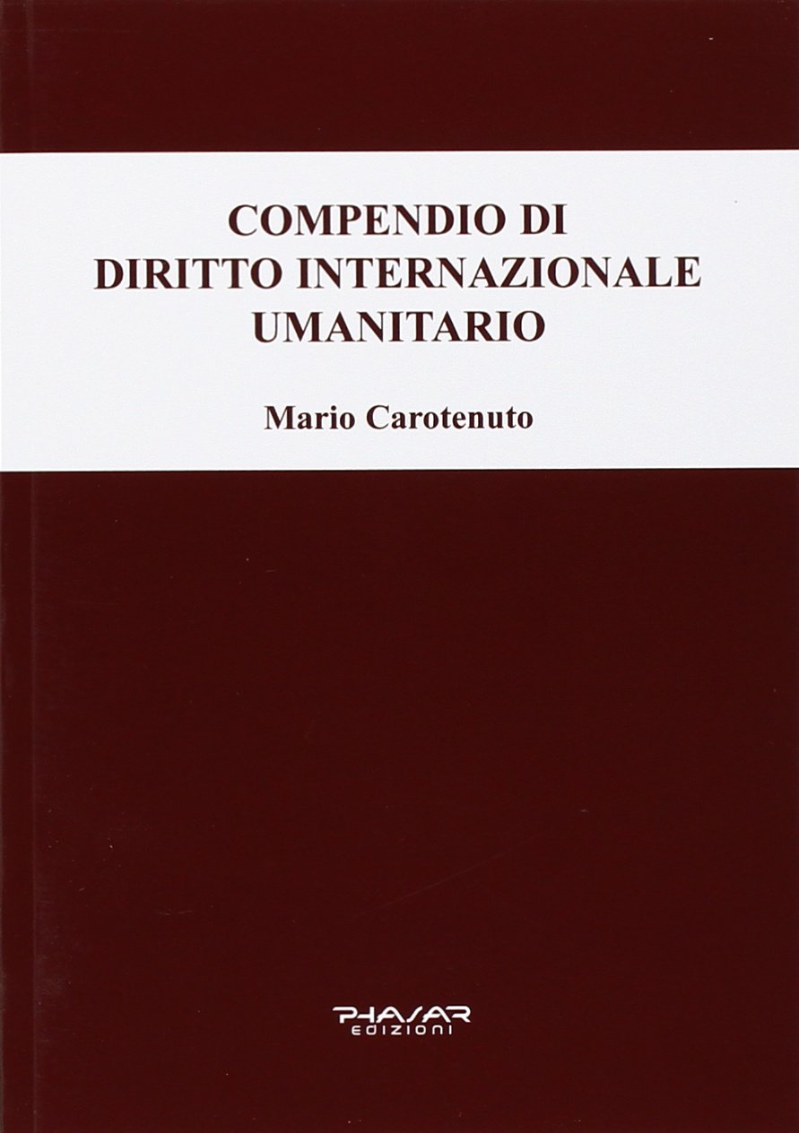 Compendio di diritto internazionale umanitario Law