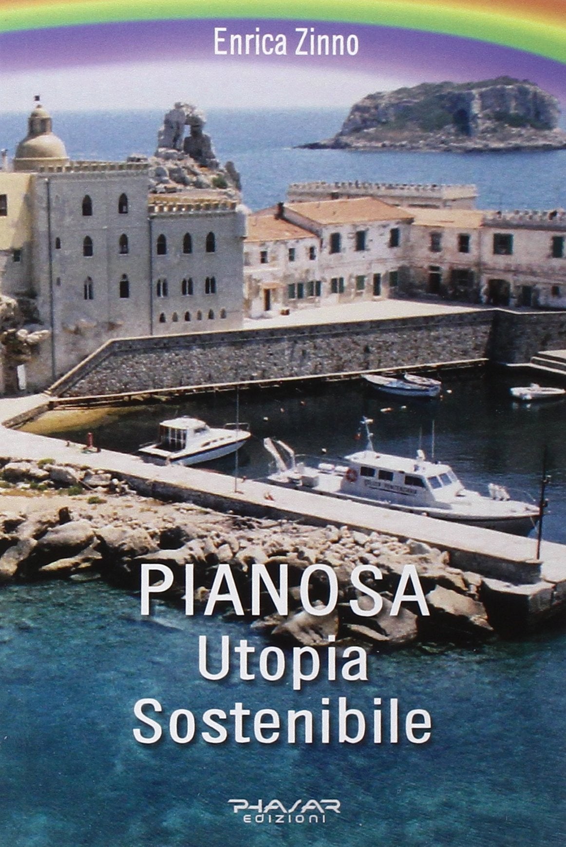 Pianosa. Utopia sostenibile book
