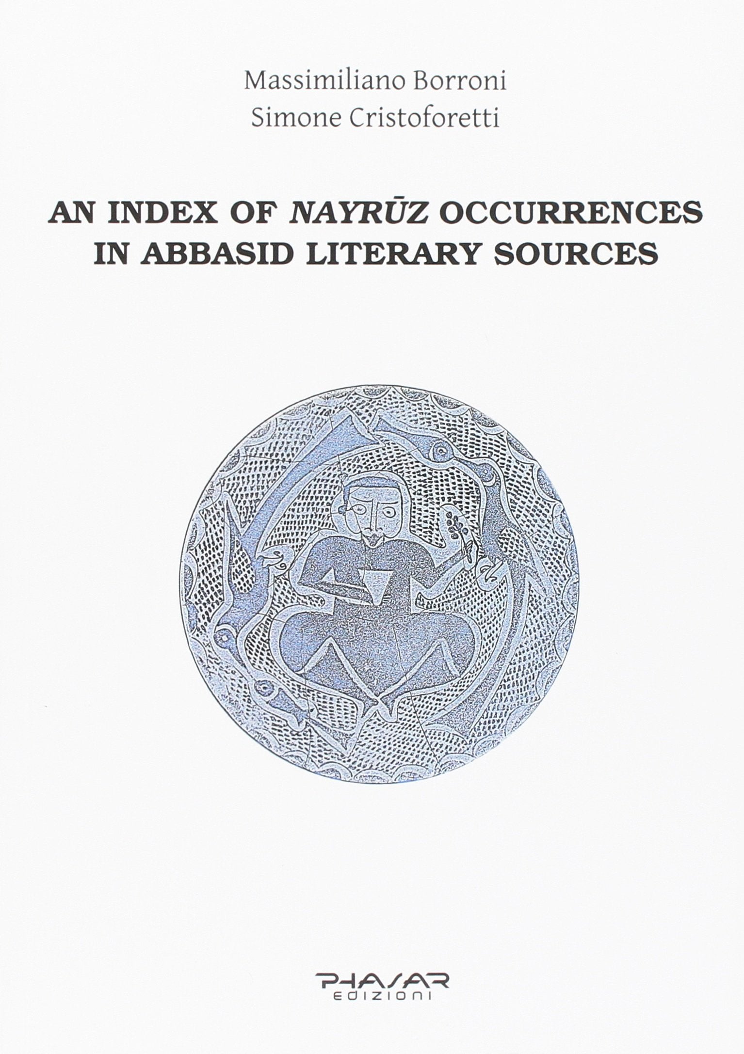 Index of nayruz occurrences in abbasid literary sources (an) book