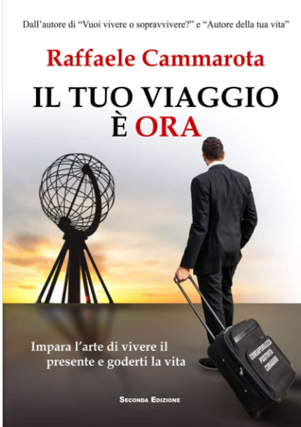 Il tuo viaggio e' ORA: Impara l’arte di vivere il presente e goderti la vita book