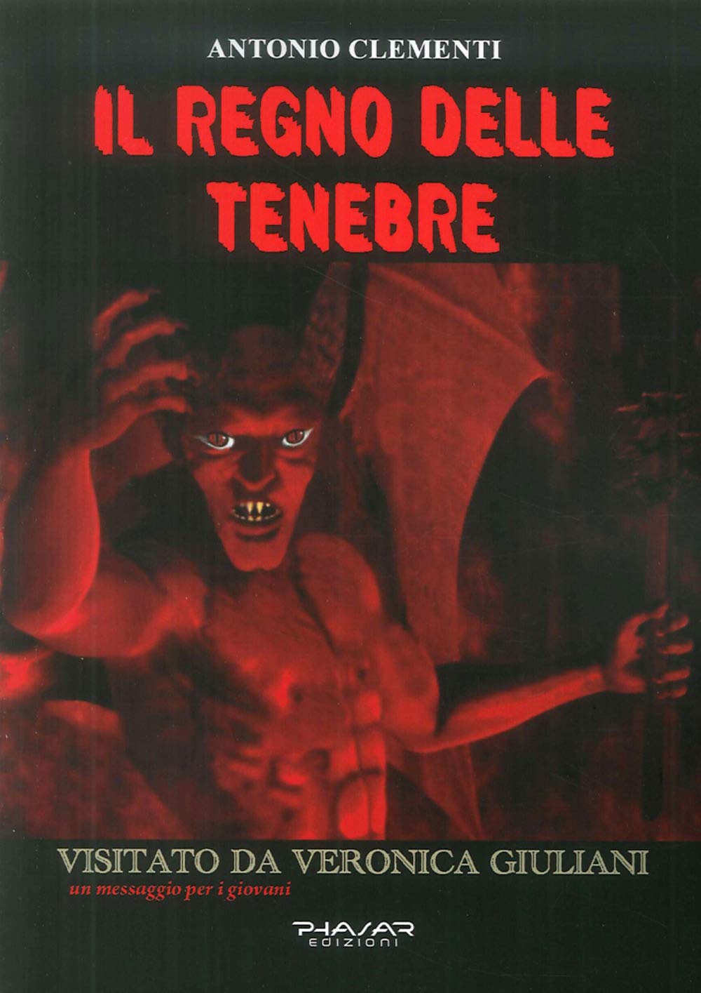 Il regno delle tenebre visitato da Veronica Giuliani. Un messaggio per i giovani book