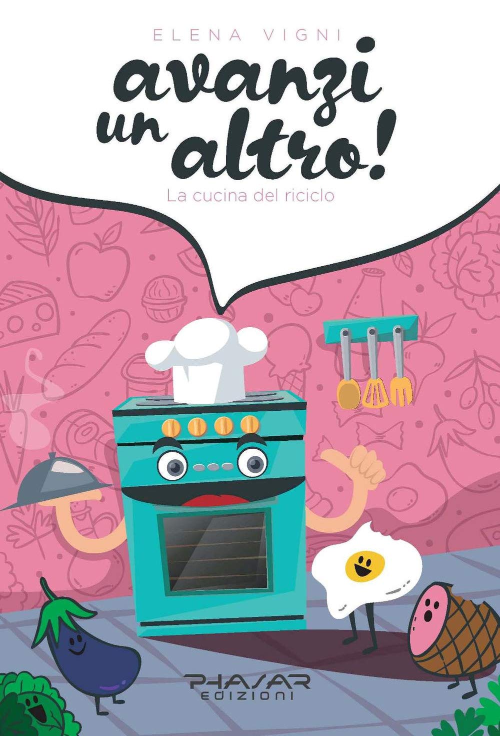 Avanzi un altro! La cucina del riciclo book