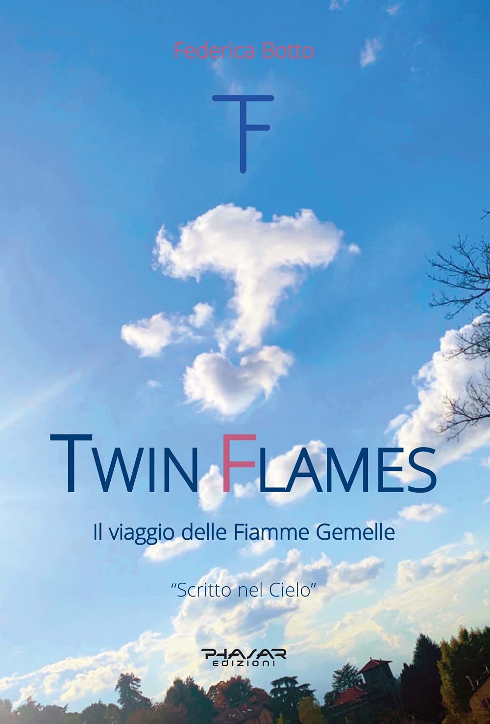 Twin Flames. Il viaggio delle Fiamme Gemelle Contemporary literature