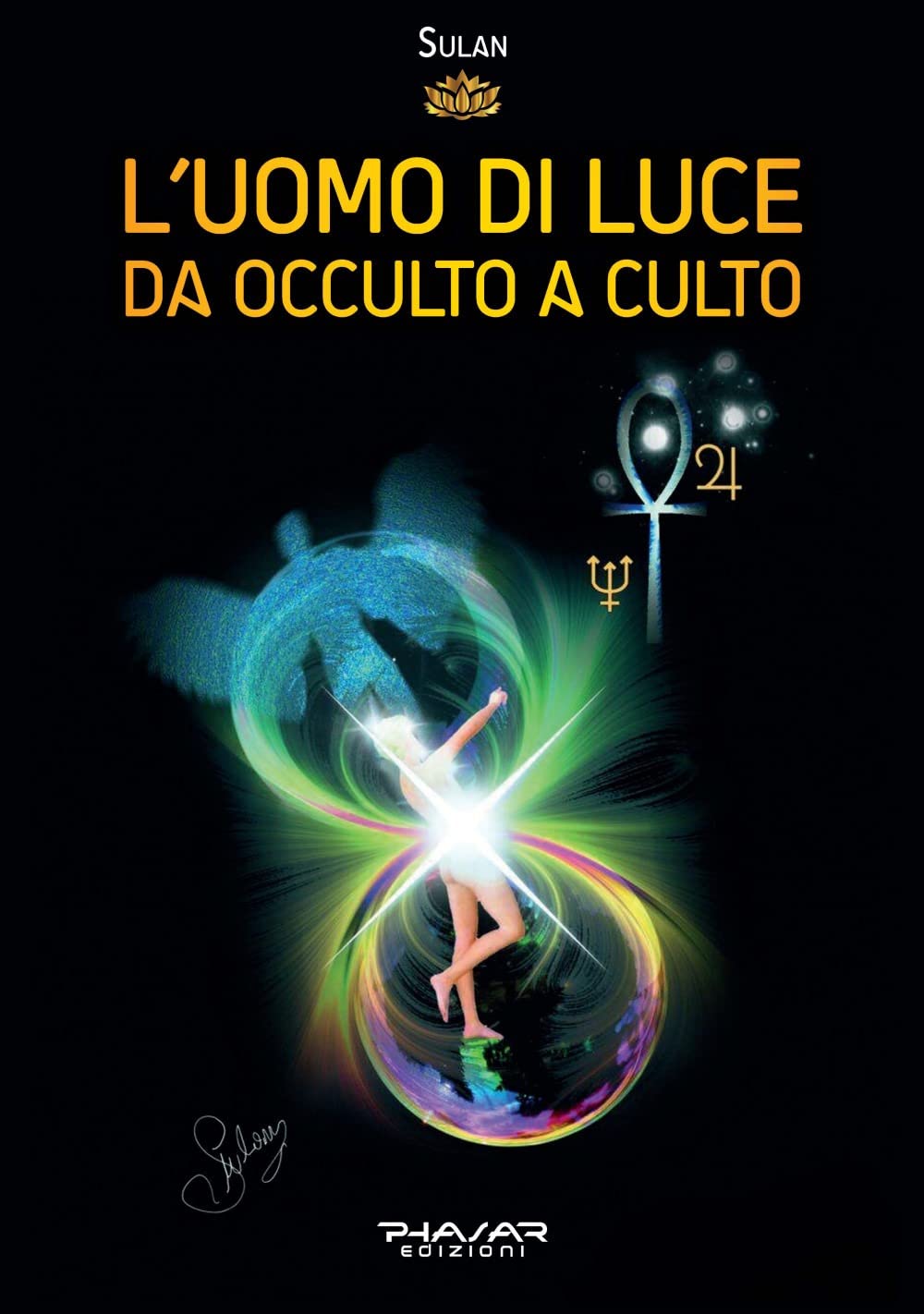 L'Uomo di Luce. Da occulto a culto book