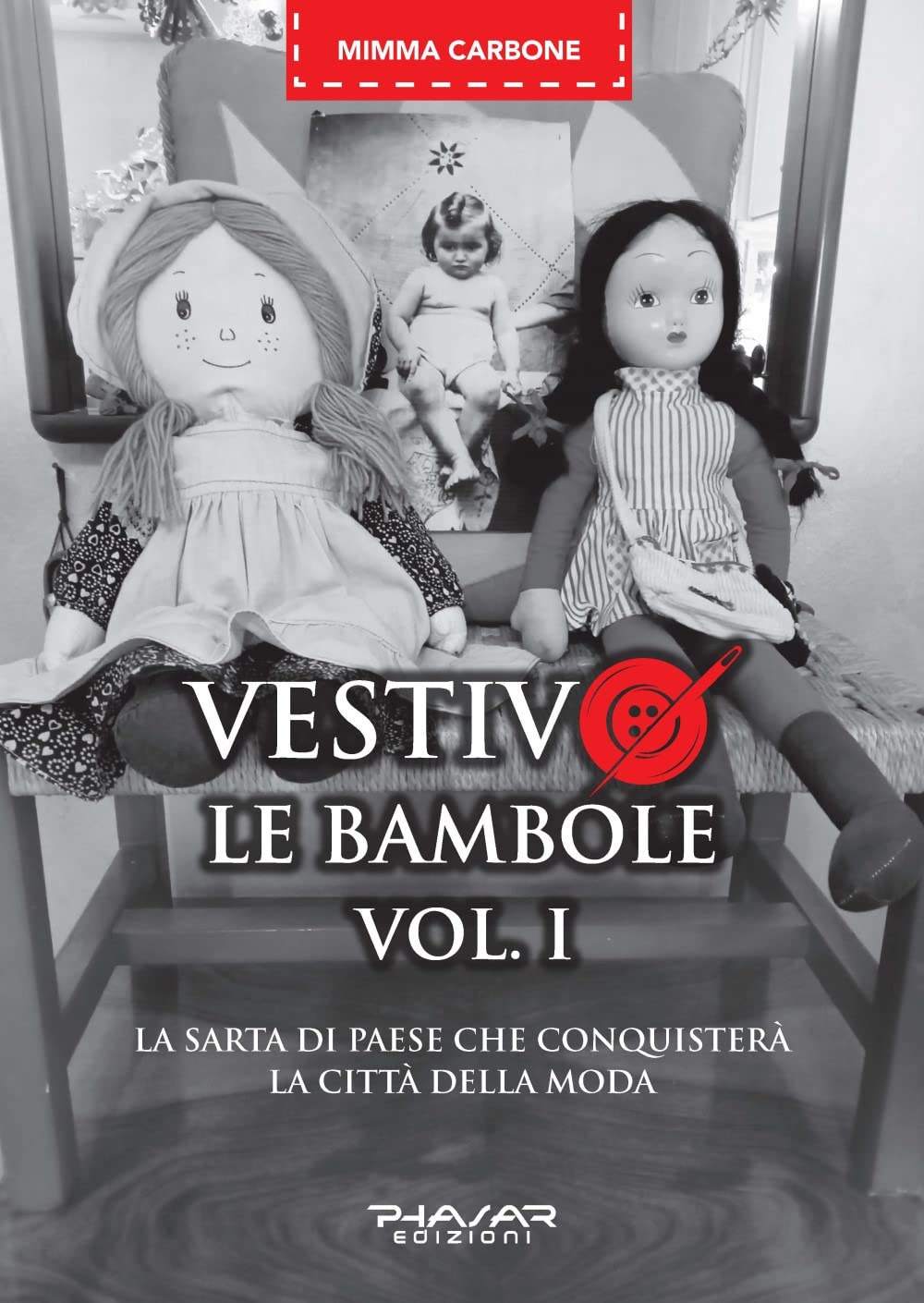 Vestivo le bambole. La sarta di paese che conquisterà la città della moda (Vol. 1) book