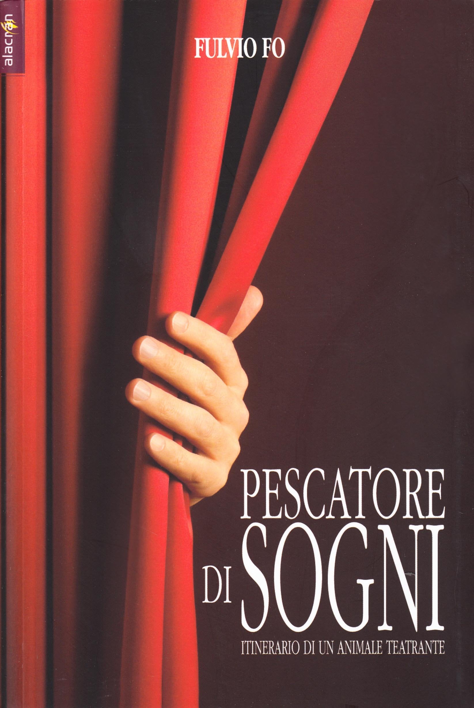 Pescatore di sogni. Itinerario di un animale teatrante book