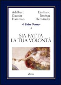Sia fatta la tua volontà come in cielo così in terra (Vol.) book