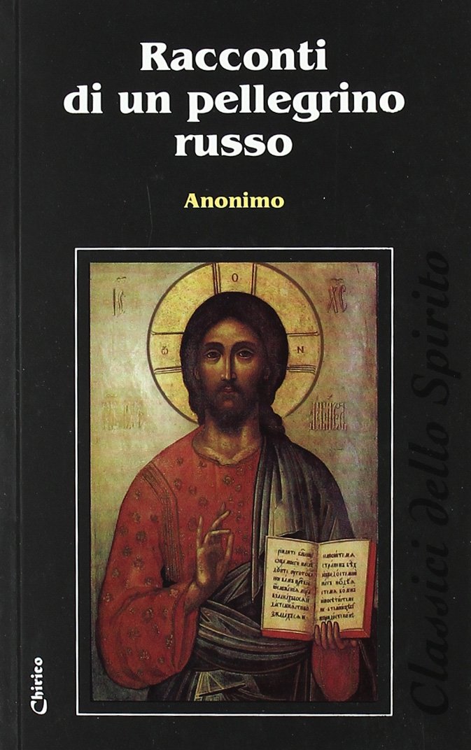Racconti di un pellegrino russo (Classici dello spirito) Religion & Esotericism