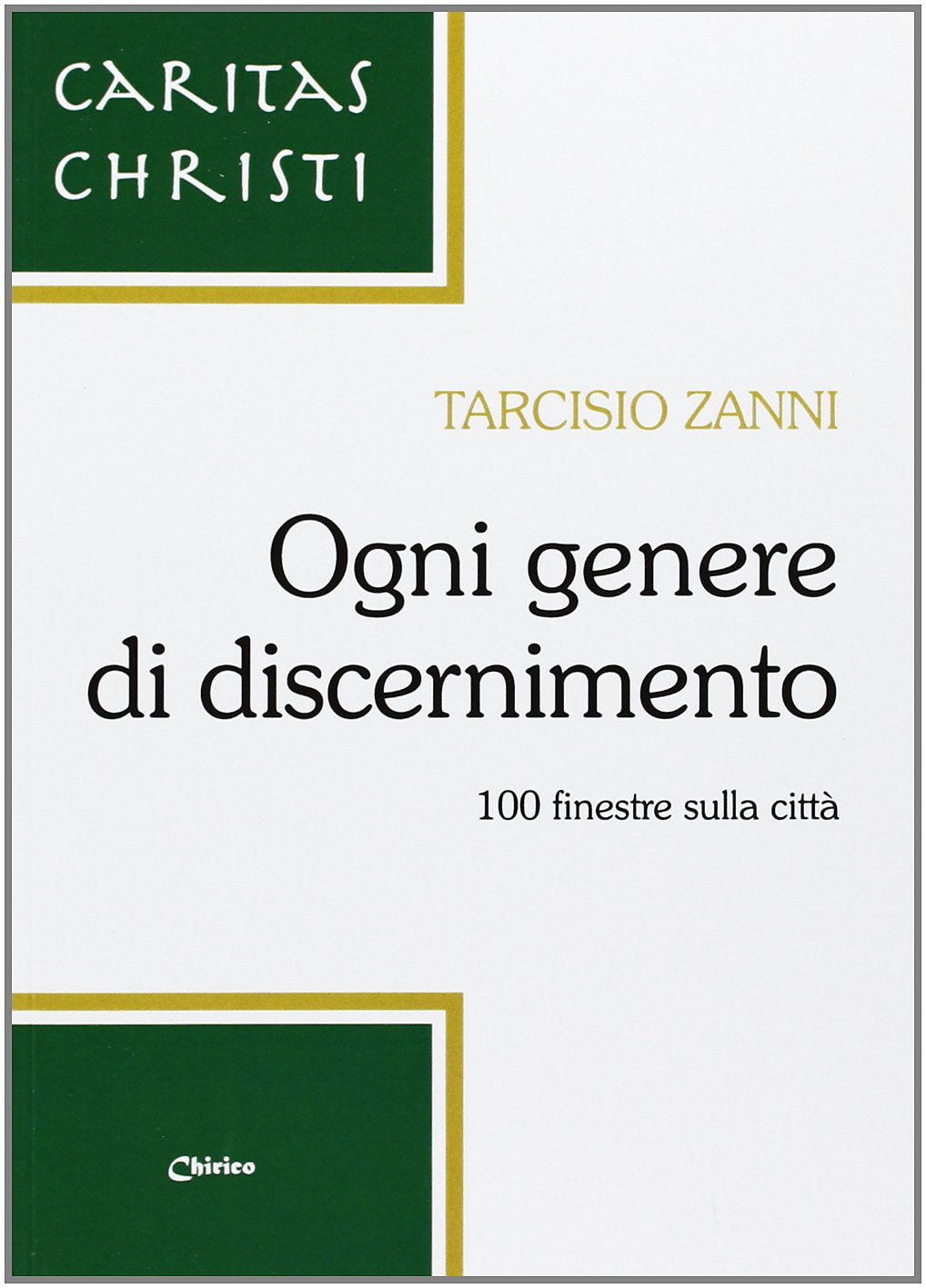 Ogni genere di discernimento. 100 finestre sulla città book