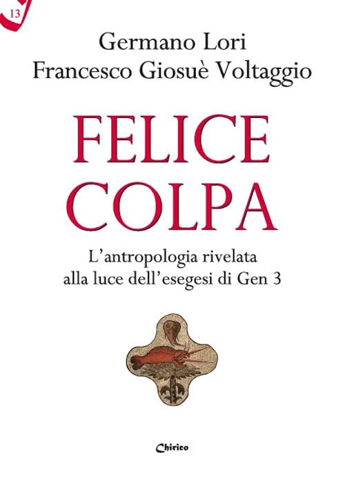 Felice colpa. L'antropologia rivelata alla luce dell'esegesi di Gen 3 book