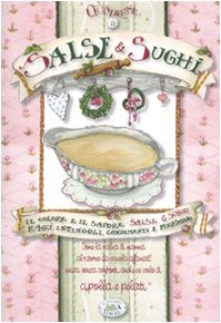 Salse & sughi (Quaderni delle ricette) Leisure, Home & Garden