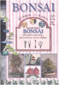 Manuale pratico bonsai. Filosofia e tecniche, formazione, cura e difesa. Ediz. illustrata (Quaderni del lunario) Leisure, Home & Garden