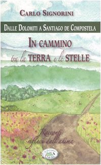 In cammino tra la terra e le stelle book
