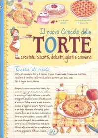 Il nuovo oracolo delle torte. Crostate, biscotti, dolcetti, gelati e cremeria Leisure, Home & Garden