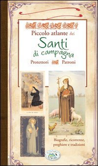Piccolo atlante dei santi di campagna book