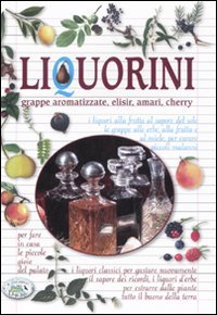 Liquorini. Grappe aromatizzate, elisir, amari, cherry Leisure, Home & Garden