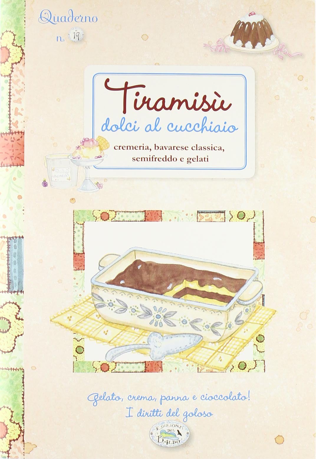 Tiramisù. Dolci al cucchiaio. Quaderni di cucina book