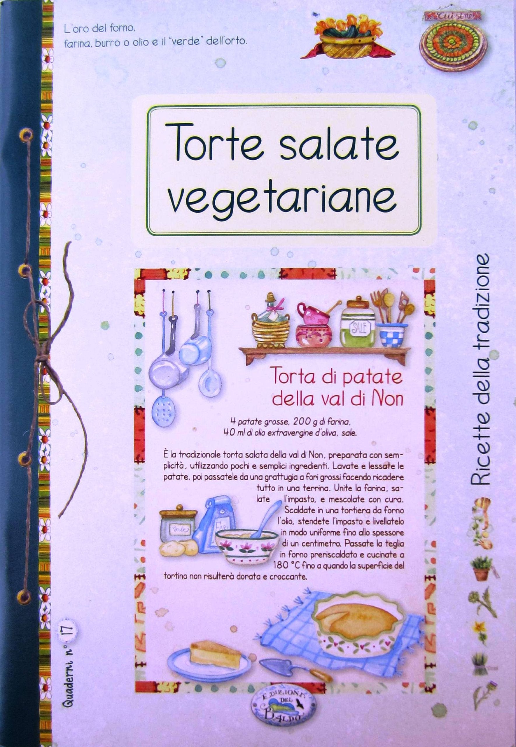 Torte salate delicatezze vegetariane. Quaderni di cucina Leisure, Home & Garden