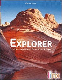 Il nuovo explorer. Lezioni e immagini di scienze della terra. Per le Scuole superiori. Con DVD-ROM. Con espansione online Professional & Reference Books